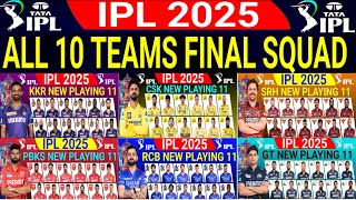 IPL 2025 - Details \u0026 All 10 Team Final Squad| IPL Team 2025 Players List |IPL 2025Schedule \u0026 Squad