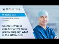 Cosmetic versus reconstructive facial plastic surgery: what is the difference? - Online Interview