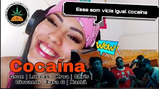 Cocaína - Gson | Luccas | Kroa | Chris | Giovanni | Zara G | Xamã react comentado