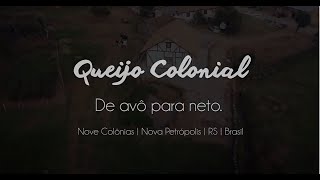 Queijo Colonial - De Avô Para Neto