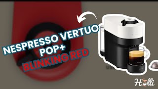 Nespresso Vertuo Pop+ Red Light Blinking? Here's How to Fix It (All Solutions)