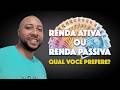 Renda Ativa vs Renda Passiva O Segredo Para Fazer Seu Dinheiro Trabalhar Por Você! Em menos de 4min