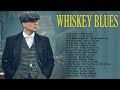 whiskey blues collection mellow blues tracks relaxing whiskey night music