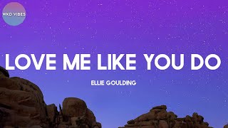 Ellie Goulding - Love Me Like You Do (lyrics)