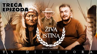 ZIVA ISTINA / TV DIJASPORA / TRECA EPIZODA