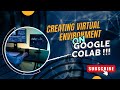 Creating Virtual Environment on Google Colab using Python