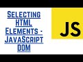 Selecting HTML Elements Using DOM (With Examples)  | JavaScript Tutorial