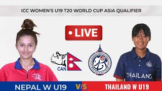 NEPAL VS THAILAND LIVE | ICC Women's U19 T20 World Cup Asia Qualifiers