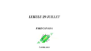 FAKI CANADA 🇨🇦-LUKULU 29 JUILLET