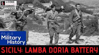 Ep9: Sicily 1943 - Raid on the Lamba Doria Battery