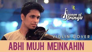 Abhi Mujh Mein Kahin |Violin cover-Sreeramgokul | SEASON OF STRINGS |RobinReelsProductions