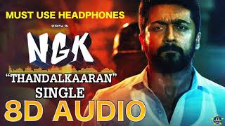 NGK || Thandalkaran || 8D Audio Song || Must Use Headphones 🎧