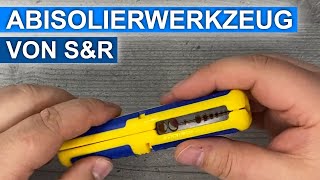 Mal was abisolieren mit S&R Abisolierwerkzeug