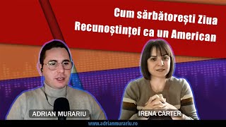 Cum sărbătorești Ziua Recunoștinței ca un american [cu Irena Carter, pasionată de etichetă]