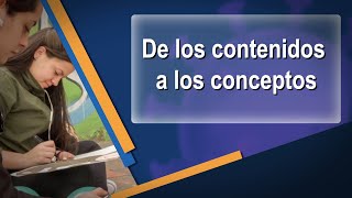 De los contenidos a los conceptos