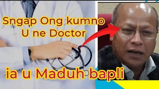 SNGAP Ong kumno U ne U Doctor ia i Maduh bapli