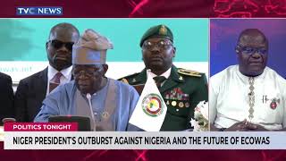 Full Video | Niger President's Outburst Against Nigeria And The Future Of ECOWAS | Politics Tonight