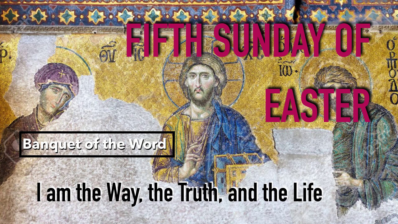 5th Sunday Of Easter (Banquet Of The Word - Slides) - YouTube