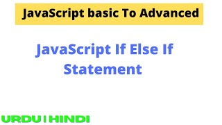 JavaScript If Else If Statement | If Else If Statement in JavaScript