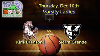 Varsity Ladies Basketball Kim/Branson vs Sierra Grande  Dec 10, 2022