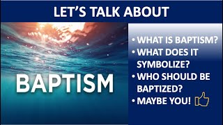 Let's Talk About Baptism!
