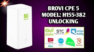 HOW TO BROVI CPE 5 H155-382 UNLOCK | BROVI 5G PRO 3 UNLOCKING | فك سفره راوتر زين 5 جي