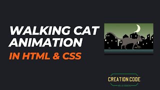 Create a Cat Walking Animation Using CSS | Walking Animation CSS | HTML and CSS | Web Project | #19
