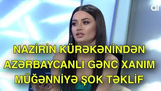 Nazirin kürəkənindən azərbaycanlı gənc xanım müğənniyə