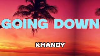 Khandy - Going Down lyrics| Aquarius Chillspot