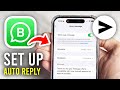 How To Set Auto Reply On WhatsApp Business - Full Guide