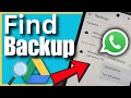 How to Find WhatsApp Backup Data on Google Drive | Easy Access Guide