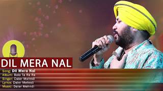 Dil Mera Nal | Daler Mehndi | Bolo Ta Ra Ra | Punjabi Pop Song