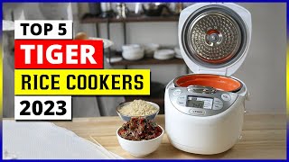 Best Tiger Rice Cookers 2023 - Top 5 Rice Cookers Review