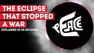 The Eclipse that Stopped a War | Explained in 30 Seconds