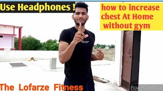 How to increase chest  At Home male and female        $TheLofarzeFitness$