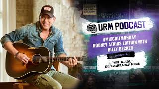 #MIXCRITMONDAY RODNEY ATKINS EDITION W/ BILLY DECKER | EP 116