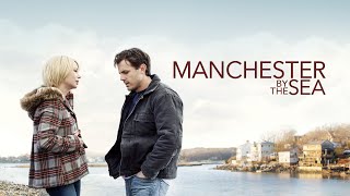 MANCHESTER BY THE SEA (2016) Film Brief Explanation in English | Movie Summary.