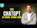 How To Use ChatGPT In Visual Studio Code [2026 Full Guide]
