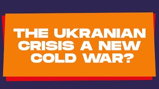 International politics : The ukranian crisis a new cold war?