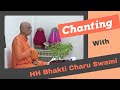 Chanting With HH Bhakti Charu Swami Maharaja