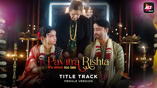 Pavitra Rishta | Title Track | ALTBalaji