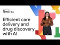 AI for healthcare: Efficient care delivery and drug discovery