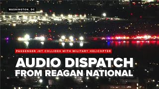 Audio reveals tense moments following plane collision with Black Hawk near Reagan National airport