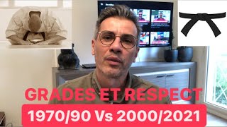 GRADES ET RESPECT: AVANT VS AUJOURD’HUI