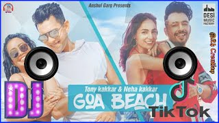 Dj Song || Goa Beach || Tonny Kakkar & Neha Kakkar 💘Tik Tok Viral Song💘 Remix By Dj Rahul Raja