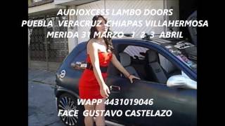 GIRA CHIAPAS VILLAHERMOSA  AUDIOXCESS  LAMBO DOORS