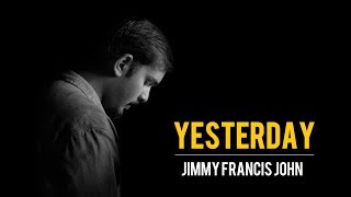 Yesterday(Cover) - Jimmy Francis John | The Beatles