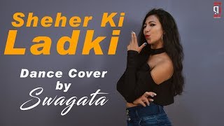 Sheher Ki Ladki - Dance Cover - One Time Take