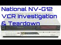 EW0138 - National NV-G12 VCR Investigation Teardown