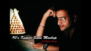 90's Kumar Sanu | Bollywood | Mashup | Subhankar